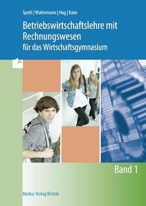 Bild des Verkufers fr Betriebswirtschaftslehre mit Rechnungswesen für das Wirtschaftsgymnasium, EURO, 2 Bde., Bd.1: - Band 1 : Band 1 zum Verkauf von AHA-BUCH