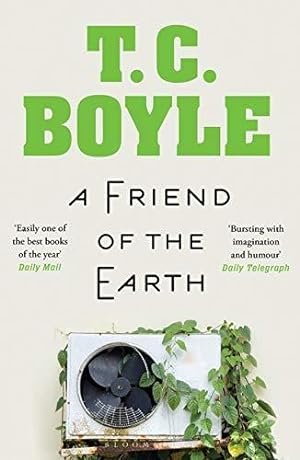 Seller image for A Friend of the Earth: T.C. Boyle for sale by WeBuyBooks