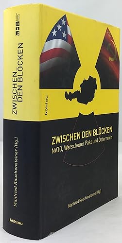 Seller image for Zwischen den Blcken. NATO, Warschauer Pakt und sterreich. for sale by Antiquariat Heiner Henke