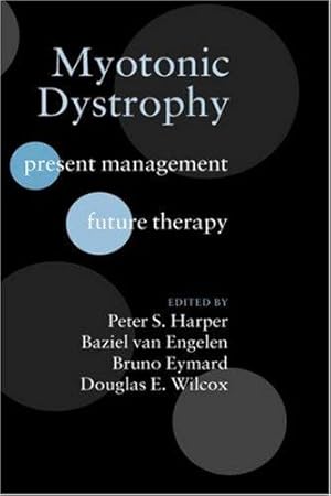 Immagine del venditore per Myotonic Dystrophy: Present Management, Future Therapy venduto da WeBuyBooks