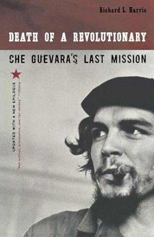 Immagine del venditore per Death of a Revolutionary: Che Guevara's Last Mission venduto da WeBuyBooks 2