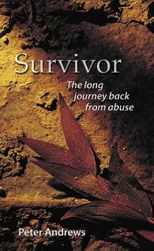 Bild des Verkufers fr Survivor: The Long Journey Back from Abuse zum Verkauf von WeBuyBooks