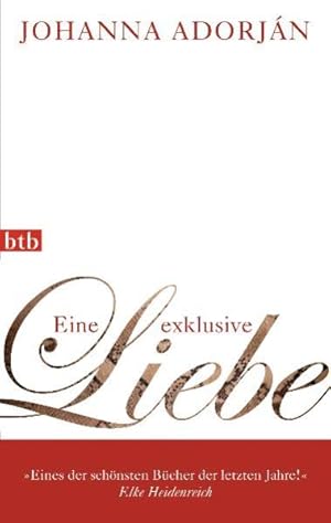 Seller image for Eine exklusive Liebe Johanna Adorjn for sale by Antiquariat Buchhandel Daniel Viertel