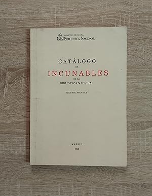 Image du vendeur pour CATALOGO DE INCUNABLES DE LA BIBLIOTECA NACIONAL - SEGUNDO APENDICE mis en vente par Libreria Bibliomania