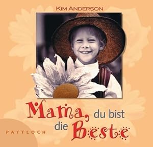Seller image for Mama, du bist die Beste Kim Anderson. Mit Texten von Susanne Rick for sale by Antiquariat Buchhandel Daniel Viertel