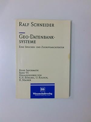 Bild des Verkufers fr Geodatenbanksysteme: Eine Speicher- und Zugriffsarchitektur (Informatik) Eine Speicher- und Zugriffsarchitektur zum Verkauf von Antiquariat Buchhandel Daniel Viertel