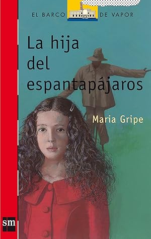 Bild des Verkufers fr La hija del espantapjaros (El Barco de Vapor Roja, Band 2) zum Verkauf von Antiquariat Buchhandel Daniel Viertel
