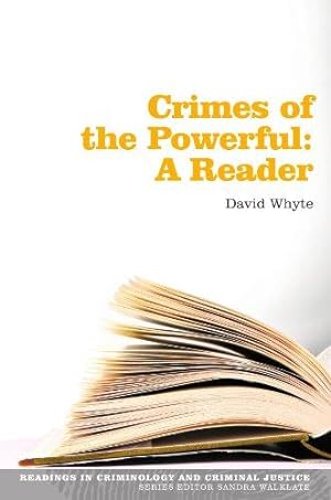 Bild des Verkufers fr Crimes of the powerful: a reader: A Reader (Readings in Criminology and Criminal Justice) zum Verkauf von WeBuyBooks