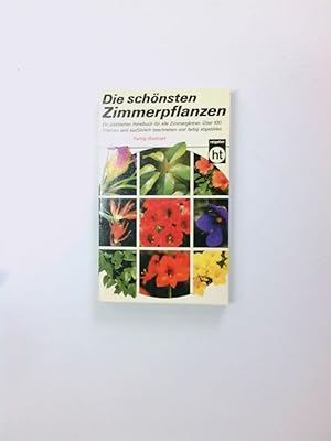Bild des Verkufers fr Die schnsten Zimmerpflanzen zum Verkauf von Antiquariat Buchhandel Daniel Viertel