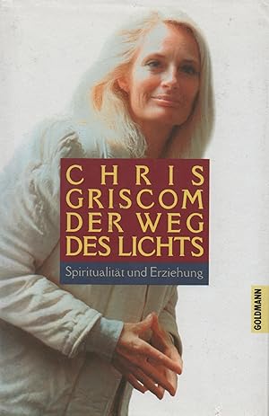 Seller image for Der Weg des Lichts, Spiritualitt und Erziehung Spiritualitt und Erziehung for sale by Antiquariat Buchhandel Daniel Viertel