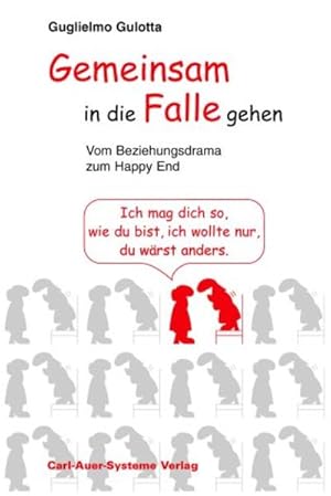 Bild des Verkufers fr Gemeinsam in die Falle gehen: Vom Beziehungsdrama zum Happy End Vom Beziehungsdrama zum Happy End zum Verkauf von Antiquariat Buchhandel Daniel Viertel