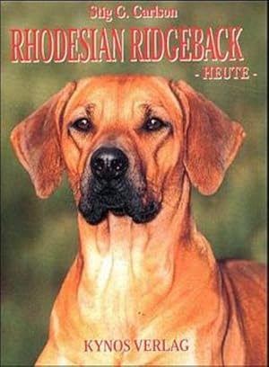 Bild des Verkufers fr Rhodesian Ridgeback heute Stig Carlson. [Aus dem Engl. bertr. von D. und H. Fleig] zum Verkauf von Antiquariat Buchhandel Daniel Viertel