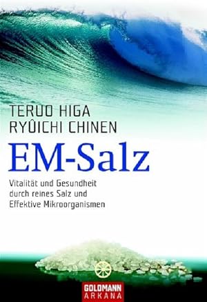 Seller image for EM-Salz: Vitalitt und Gesundheit durch reines Salz und Effektive Mikroorganismen Vitalitt und Gesundheit durch reines Salz und Effektive Mikroorganismen for sale by Antiquariat Buchhandel Daniel Viertel