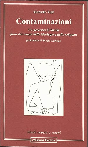 Contaminazioni. Un percorso di laicità fuori dai templi delle ideologie e delle religioni