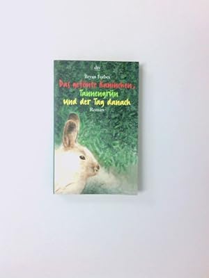 Bild des Verkufers fr Das gefnte Kaninchen, Tannengrn und der Tag danach Roman zum Verkauf von Antiquariat Buchhandel Daniel Viertel