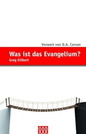 Bild des Verkufers fr Was ist das Evangelium? Greg Gilbert. Vorw. von D. A. Carson. [bers.: Doris Leisering] zum Verkauf von Antiquariat Buchhandel Daniel Viertel