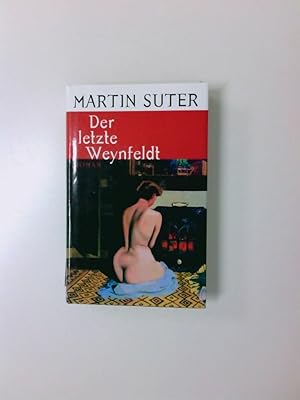 Seller image for Der letzte Weynfeldt : Roman Martin Suter for sale by Antiquariat Buchhandel Daniel Viertel