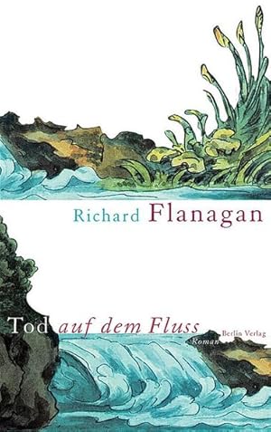 Bild des Verkufers fr Tod auf dem Fluss Richard Flanagan. Dt. von Peter Knecht zum Verkauf von Antiquariat Buchhandel Daniel Viertel