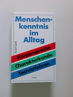 Bild des Verkufers fr Menschenkenntnis im Alltag. Krpersprache - Charakterdeutung - Testverfahren Krpersprache - Charakterdeutung - Testverfahren zum Verkauf von Antiquariat Buchhandel Daniel Viertel