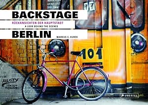 Bild des Verkufers fr Berlin Backstage : Rckenansichten der Hauptstadt Markus C. Hurek zum Verkauf von Antiquariat Buchhandel Daniel Viertel