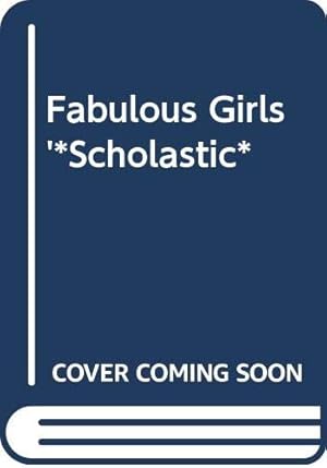 Bild des Verkufers fr Fabulous Girls'*Scholastic* zum Verkauf von WeBuyBooks