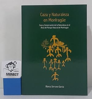 Imagen del vendedor de Caza y Naturaleza en Monfrage. Caza y conservacin de la Naturaleza en el rea del Parque Natural de Monfrage a la venta por MONKEY LIBROS