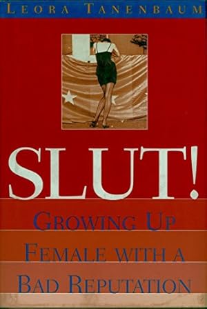 Imagen del vendedor de SLUT! : Growing Up Female with a Bad Reputation a la venta por WeBuyBooks