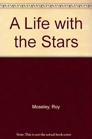 Imagen del vendedor de A Life with the Stars a la venta por WeBuyBooks