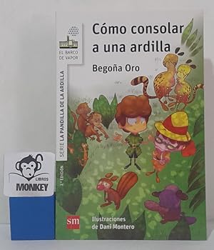 Seller image for Cmo consolar a una ardilla for sale by MONKEY LIBROS