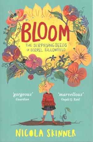 Seller image for Bloom : The Surprising Seeds of Sorrel Fallowfield for sale by GreatBookPrices