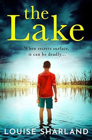 Image du vendeur pour THE LAKE: The most gripping, twisty and dark suspense thriller that you will read in 2021 mis en vente par WeBuyBooks
