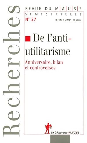 Seller image for Revue du Mauss numéro 27 de l'anti-utilitarisme for sale by WeBuyBooks