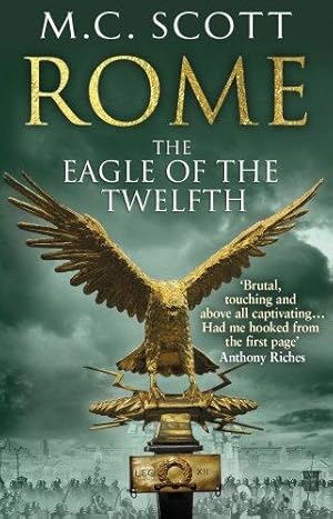 Immagine del venditore per Rome: The Eagle Of The Twelfth: (Rome 3): A action-packed and riveting historical adventure that will keep you on the edge of your seat venduto da WeBuyBooks