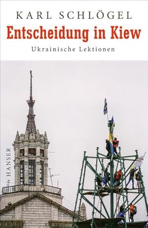 Bild des Verkufers fr Entscheidung in Kiew: Ukrainische Lektionen zum Verkauf von grunbu - kologisch & Express-Buchversand