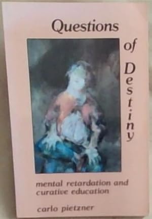 Bild des Verkufers fr Questions of Destiny : mental retardation and curative education zum Verkauf von Chapter 1