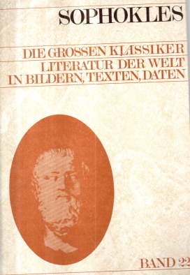 Sophokles. Die grossen Klassiker. Literatur der Welt in Bildern, Texten, Daten. Band 22.