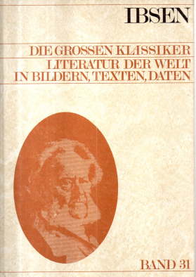 Seller image for Henrik Ibsen. Die grossen Klassiker. Literatur der Welt in Bildern, Texten, Daten. Band 31. for sale by Leonardu