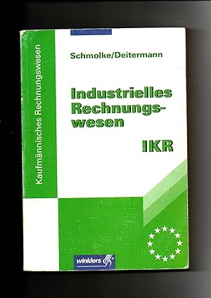 Seller image for Schmolke, Deitermann, Industrielles Rechnungswesen IKR Schlerbuch 37. Auflage for sale by sonntago DE