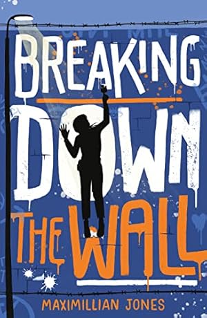 Bild des Verkufers fr Breaking Down The Wall: the unmissable thriller set at the fall of the Berlin Wall zum Verkauf von WeBuyBooks