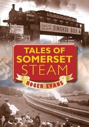 Bild des Verkufers fr Tales of Somerset Steam zum Verkauf von WeBuyBooks