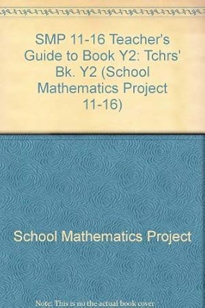 Seller image for SMP 11-16 Teacher's Guide to Book Y2 (School Mathematics Project 11-16) for sale by WeBuyBooks