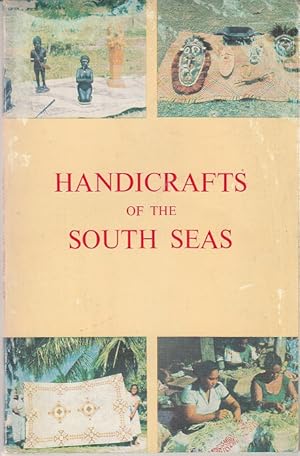 Bild des Verkufers fr Handicrafts of the South Seas. An Illustrated Guide For Buyers [1st Edition] zum Verkauf von Monroe Bridge Books, MABA Member