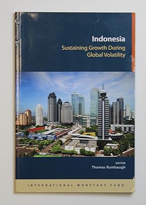 Indonesia: Sustaining Growth During Global Volatility