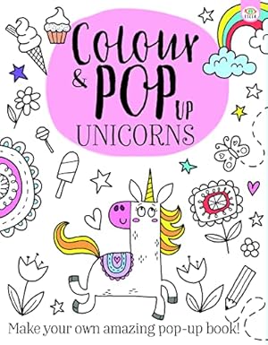 Bild des Verkufers fr Unicorns (Colour and Pop-Up) (Colour & Pop Up) zum Verkauf von WeBuyBooks
