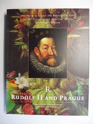 Bild des Verkufers fr RUDOLF II. AND PRAGUE *. THE IMPERIAL COURT AND RESIDENTIAL CITY AS THE CULTURAL AND SPRITUAL HEART OF CENTRAL EUROPE. zum Verkauf von Antiquariat am Ungererbad-Wilfrid Robin