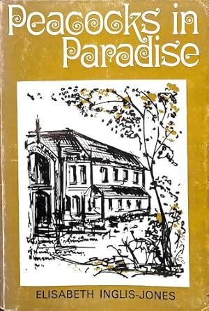 Seller image for Peacocks in paradise: The story of a house - its owners and the Elysium they established there, in the mountains of Wales, in the 18th century for sale by WeBuyBooks