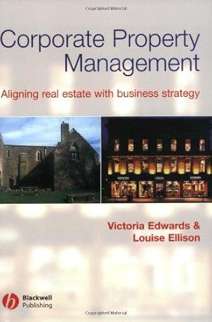 Seller image for Corporate Property Management: Aligning Real Estate with Business Strategy for sale by WeBuyBooks