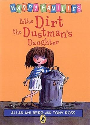 Imagen del vendedor de Miss Dirt the Dustman's Daughter (Happy Families) a la venta por WeBuyBooks