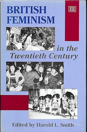 Image du vendeur pour British Feminism in the Twentieth Century mis en vente par Trafford Books PBFA