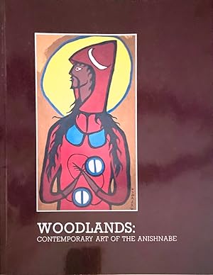 Seller image for Woodlands: Contemporary Art of the Anishnabe for sale by Randall's Books